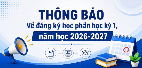 Thông báo về đăng ký học phần học kỳ 1, năm học 2026-2027